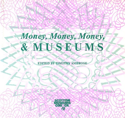 Imagen de archivo de Money, Money, Money and Museums a la venta por Better World Books Ltd