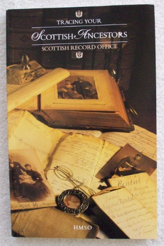 Stock image for Tracing Your Scottish Ancestors: A Guide to Ancestry Research in the Scottish Records Office for sale by Browse Awhile Books