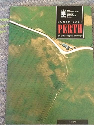 Beispielbild fr South-east Perth: An Archaeological Landscape zum Verkauf von WorldofBooks