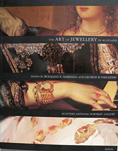 Art of Jewellery in Scotland (9780114941543) by Scottish National Portrait Gallery; Scottish Nat'l Portrait Gallery