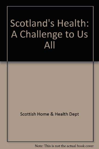 Stock image for Scotland's Health: A Challenge to Us All for sale by WorldofBooks