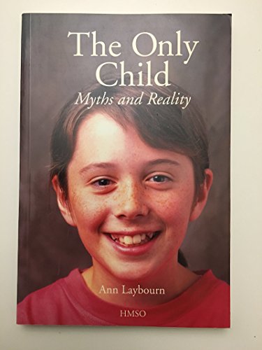 Stock image for The Only Child: Myths and Reality for sale by WorldofBooks