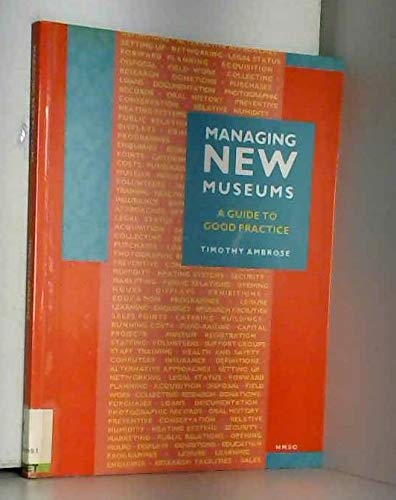 Managing New Museums: a guide to good practice