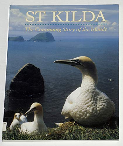 Stock image for St. Kilda: The Continuing Story of the Islands for sale by Aynam Book Disposals (ABD)
