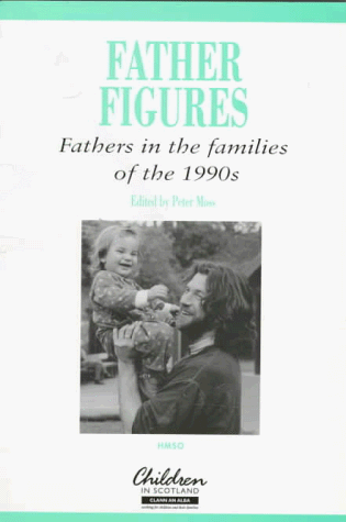 Stock image for Father Figures - Fathers in the Families of the 1990s for sale by Better World Books Ltd