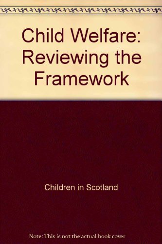 Beispielbild fr Child Welfare: Reviewing the Framework zum Verkauf von AwesomeBooks