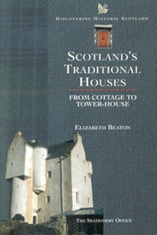 Stock image for Scotland's Traditional Houses: Country, Town and Coastal Homes for sale by ThriftBooks-Dallas