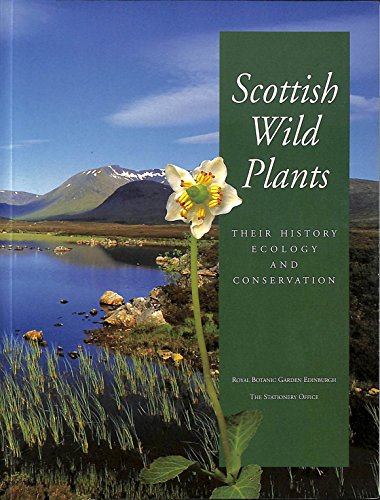9780114958022: Scottish Wild Plants: Their History, Ecology and Conservation