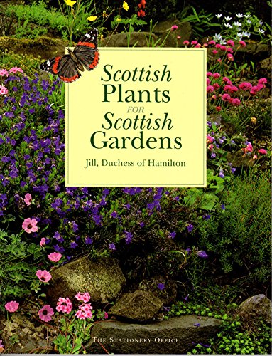 Stock image for Scottish Plants for Scottish Gardens for sale by ThriftBooks-Dallas