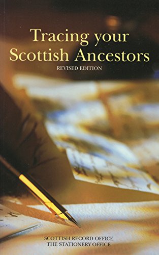 Stock image for Tracing Your Scottish Ancestors : A Guide to Ancestry Research in the Scottish Record Office for sale by Better World Books