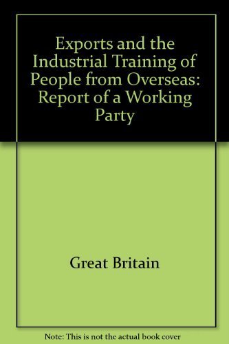 Stock image for Exports and the Industrial Training of People from Overseas: Report of a Working Party for sale by PsychoBabel & Skoob Books