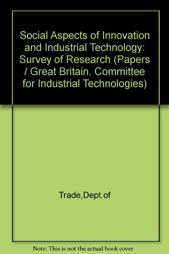 Stock image for Social Aspects of Innovation and Industrial Technology: A Survey of Research for sale by The Book Exchange