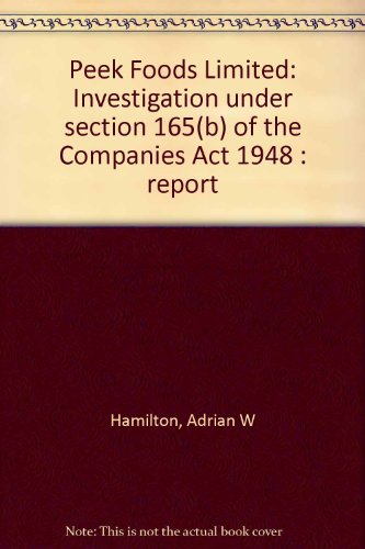 9780115134906: Peek Foods Limited: Investigation under section 165(b) of the Companies Act 1948 : report