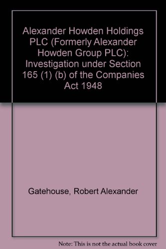 9780115152597: Alexander Howden Holdings Plc (Formerly Alexander Howden Group Plc): Investigation Under Section 165 (1) (B) of the Companies Act 1948