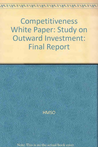 Competitiveness white paper: Study on outward investment : final report (9780115154041) by Unknown Author