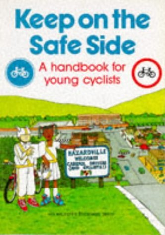 Beispielbild fr Keep on the Safe Side: Handbook for Young Cyclists zum Verkauf von PsychoBabel & Skoob Books