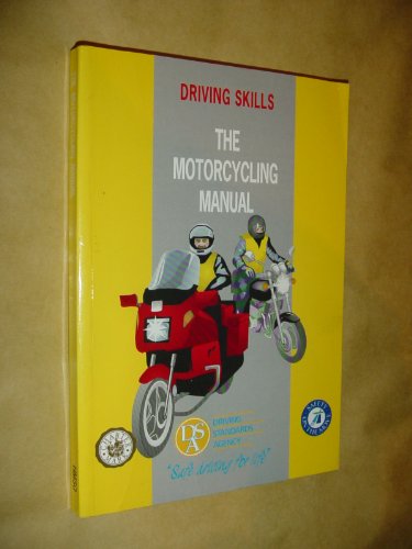 Imagen de archivo de Driving Skills : The Motorcycling Manual a la venta por Tom Coleman