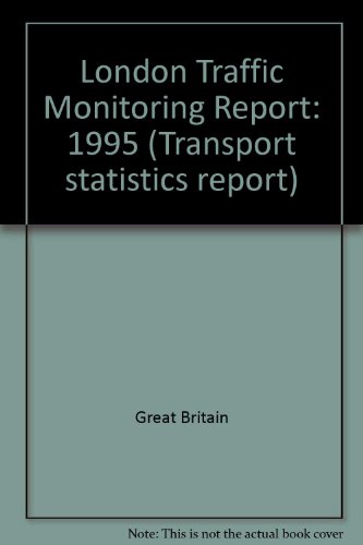 London Traffic Monitoring Report for 1995 (9780115517181) by Unknown Author