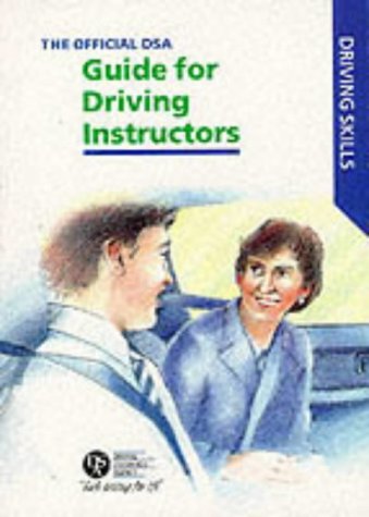 Stock image for The Official DSA Guide for Approved Driving Instructors (Driving Skills) for sale by Brit Books