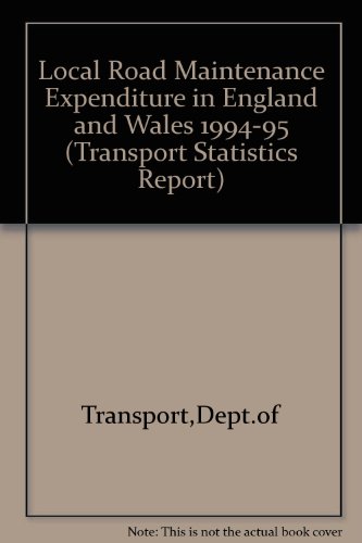 9780115518348: Local Road Maintenance Expenditure in England and Wales 1994-95 (Transport Statistics Report)