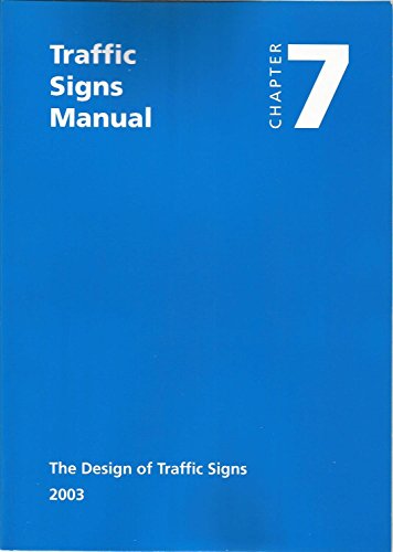 Traffic Signs Manual: Chapter 7-The Designs of Traffic Signs (9780115524806) by The Stationery Office