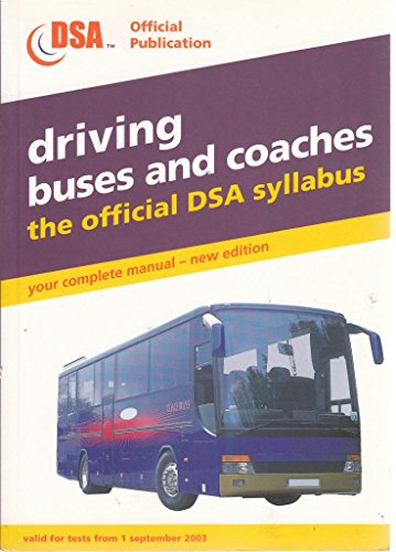 9780115524868: Valid for Tests from 1 September 2003 (Driving Buses and Coaches: The Official DSA Syllabus)
