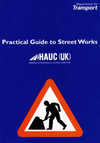 Practical Guide to Street Works (9780115527463) by Dept Of Transport; Department For Transport