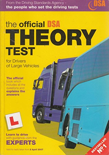 Stock image for The Official DSA Theory Test For Drivers of Large Vehicles. From the Driving Standards Agency, Containing Every LGV and PCV Theory Test Question For 2007/2008 for sale by The London Bookworm