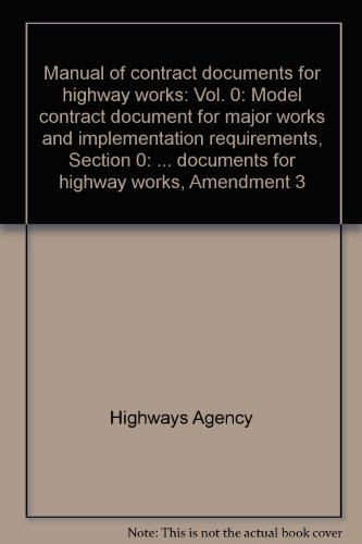 9780115528323: Manual of contract documents for highway works: Vol. 0: Model contract document for major works and implementation requirements, Section 0: ... documents for highway works, Amendment 3