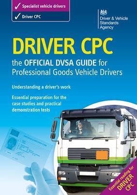 9780115530012: Driver CPC - The Official DVSA guide for professional goods vehicle drivers