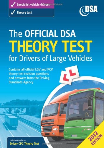 Imagen de archivo de The Official DSA Theory Test for Drivers of Large Vehicles 2012 a la venta por WorldofBooks