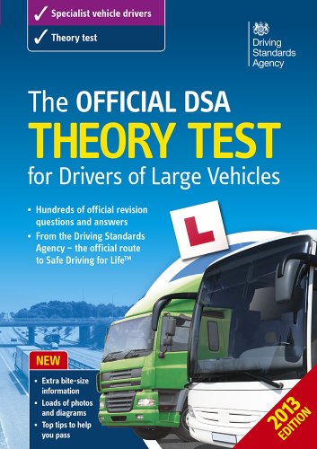 Stock image for The Official DSA Theory Test for Drivers of Large Vehicles - 2013 edition for sale by WorldofBooks