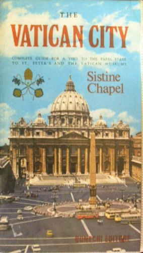 9780115604355: The Vatican City: Complete Guide For A Visit To the Papal State, St. Peter's&the Vatican City (Mercurio Series of Bonechi (New Edition))