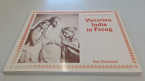 9780115802287: Victorian India in Focus: A Selection of Early Photographs from the Collection in the India Office Library and Records