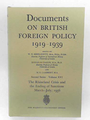 Beispielbild fr Documents on British Foreign Policy, 1919-39: The Rhineland Crisis and the Ending of Sanctions, March-July 1936 zum Verkauf von R.D.HOOKER