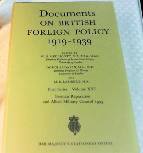 9780115915543: Documents on British Foreign Policy, 1919-1939, First Series, Volume 21: German Reparation and Allied Military Control, 1923 (v. 21)