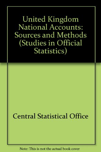 9780116201997: United Kingdom National Accounts: Sources and Methods (Studies in Official Statistics)