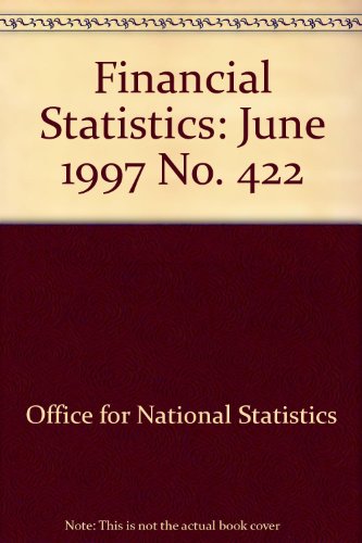 Financial Statistics: June 1997 No. 422 (Financial Statistics) (9780116208750) by Office For National Statistics