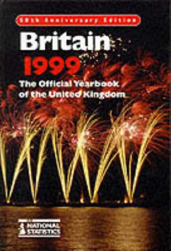 Britain 1999: The Official Yearbook of the United Kingdom (UK THE OFFICIAL YEARBOOK OF THE UK) (9780116210371) by Great Britain Office For National Statistics