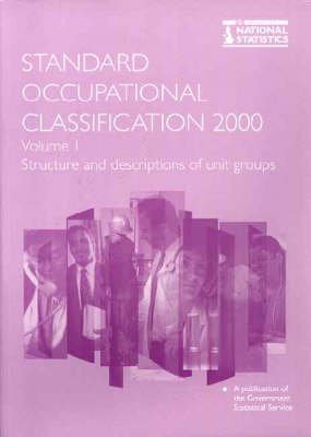 Standard Occupational Classification Vol. 1: Structure and Descriptions of Unit Groups (9780116213884) by NA, NA