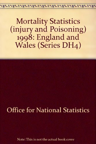 Mortality Statistics (Injury and Poisoning) (Series DH4) (9780116214683) by Office For National Statistics