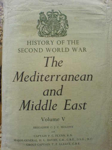 Beispielbild fr The Mediterranean and Middle East, Volume V in the History of the Second World War: The Campaign in Sicily 1943 and The Campaign in Italy 3rd September 1943 to 31st March 1944, zum Verkauf von Crouch Rare Books