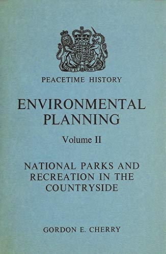 9780116301833: National Parks and Recreation in the Countryside (v. 2) (Environmental Planning, 1939-69)