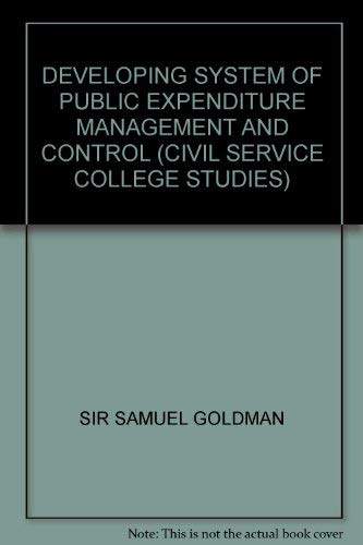 9780116303813: Developing System of Public Expenditure Management and Control (Civil Service College Studies)