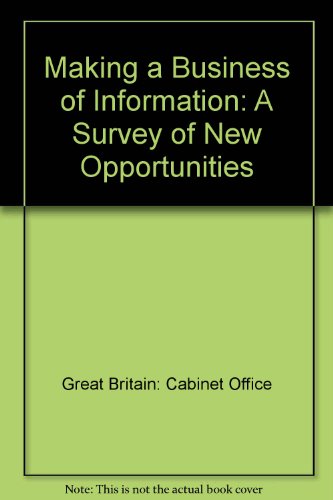 Stock image for Making a business of information: a survey of new opportunities for sale by Rosemary Pugh Books