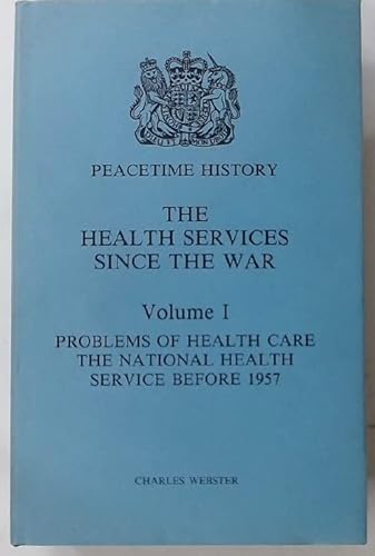 Imagen de archivo de Problems of Health Care; The National Health Service Before 1957 (v. 1) (Peacetime history) a la venta por WorldofBooks