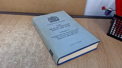 9780116309426: Problems of Health Care; The National Health Service Before 1957 (v. 1) (Peacetime history)