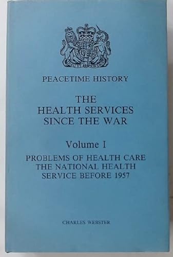 9780116309426: Problems of health care: The National Health Service before 1957 (The Health services since the war)