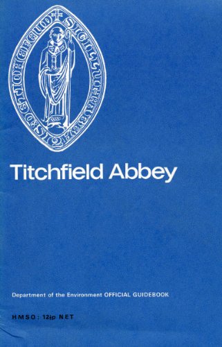 9780116700032: Titchfield Abbey, Hampshire: History by the late Rose Graham, description by S. E. Rigold (Official guide / Great Britain. Ministry of Public Building & Works)