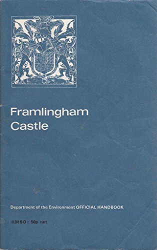 Imagen de archivo de Framlingham Castle [Suffolk] (Department of the Environment Ancient Monuments and Historic Buildings) a la venta por WorldofBooks